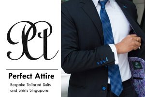 Perfect Attire - Bespoke Tailored Suits and Shirts Singapore